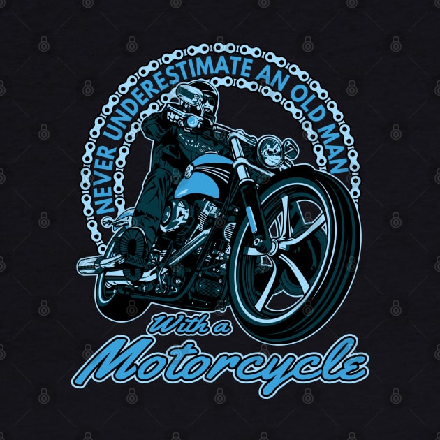 Never underestimate an old man, with a motorcycle,badass biker, funny motorycle by Lekrock Shop